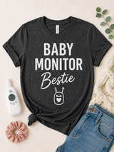 Baby Monitor Bestie Tee