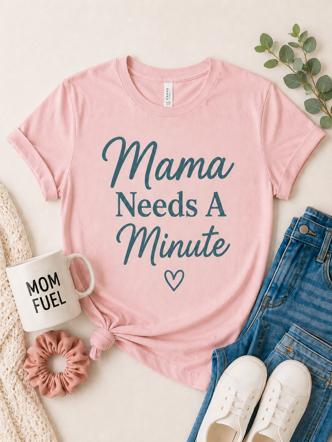 Mama Needs a Minute Tee