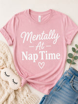 Mentally at Nap Time Tee