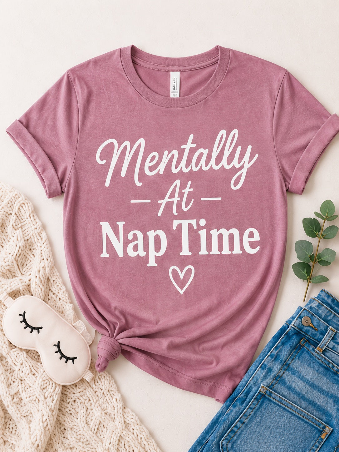 Mentally at Nap Time Tee