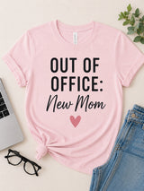 Out of Office New Mom Tee