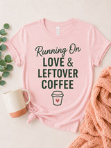 Running on Love Coffee Tee