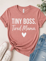 Tiny Boss Tired Mama Tee